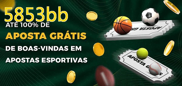 5853bbbet Ate 100% de Aposta Gratis